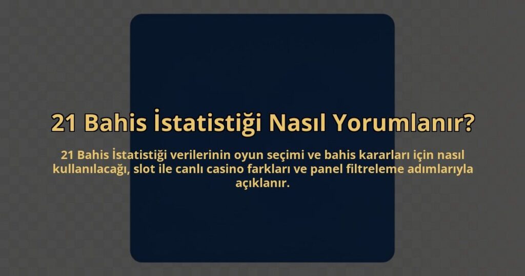 21-Bahis-Istatistigi-Nasil-Yorumlanir-overlay-1785084231.jpg
