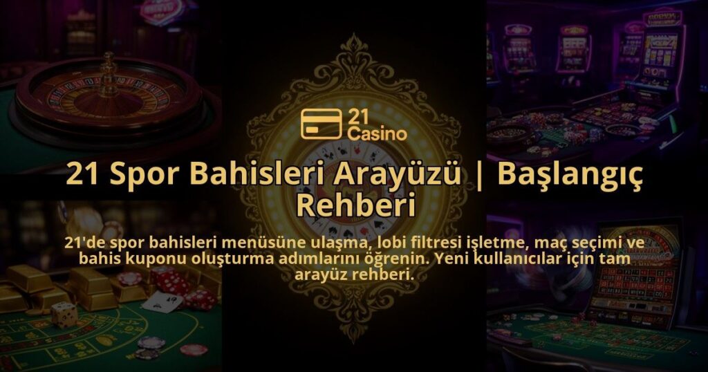 21-Spor-Bahisleri-Arayuzu-Baslangic-Rehberi-overlay-1786628631.jpg