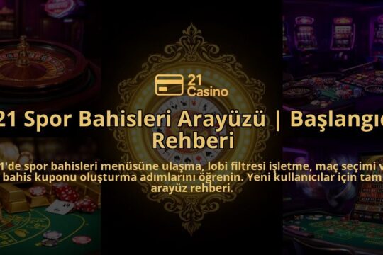 21-Spor-Bahisleri-Arayuzu-Baslangic-Rehberi-overlay-1786628631.jpg