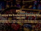 21-Casinoda-Evolution-Gaming-Masasi-Secimi-overlay-1789677756.jpg