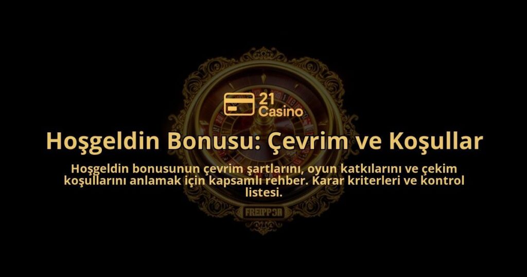 Hosgeldin-Bonusu-Cevrim-ve-Kosullar-overlay-1788265484.jpg